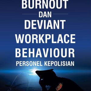 Burnout dan Deviant Workplace Behaviour Personel Kepolisian Penulis: Agus Sunandar Editor: Tim Buku Litera Tahun: 2024 Jumlah Halaman: 126 (xiv + 114) Jumlah: 16 x 23 cm ISBN: –